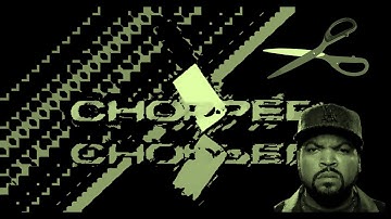 [YTP]: Chopped Chopped (Random Chopping Collab Entry)