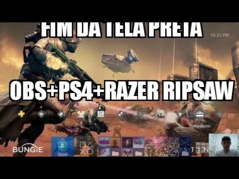 Tutorial fim da tela preta OBS: placa de captura RAZER RIPSAW + PS4