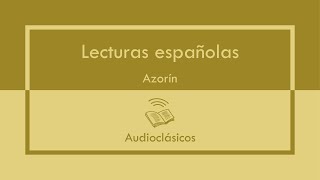 Lecturas españolas – Azorín (Audiolibro)