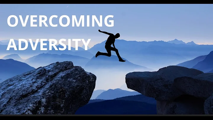 Overcoming adversity