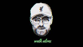 Liverpool, You'll Never walk Alone