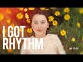 I got rhythm of george gershwin cover by rada