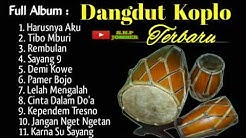 HARUSNYA AKU Dangdut Koplo Full Album Terbaru 2019  - Durasi: 1:02:02. 