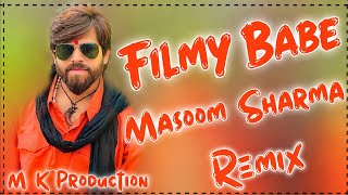 Filmy Babe Hard Punch Remix | Masoom Sharma | Ft. M K Production | Haryanvi Remix 2026 🔥