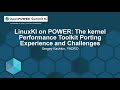 Linuxki on power the kernel performance toolkit porting experience and challenges  sergey kachkin