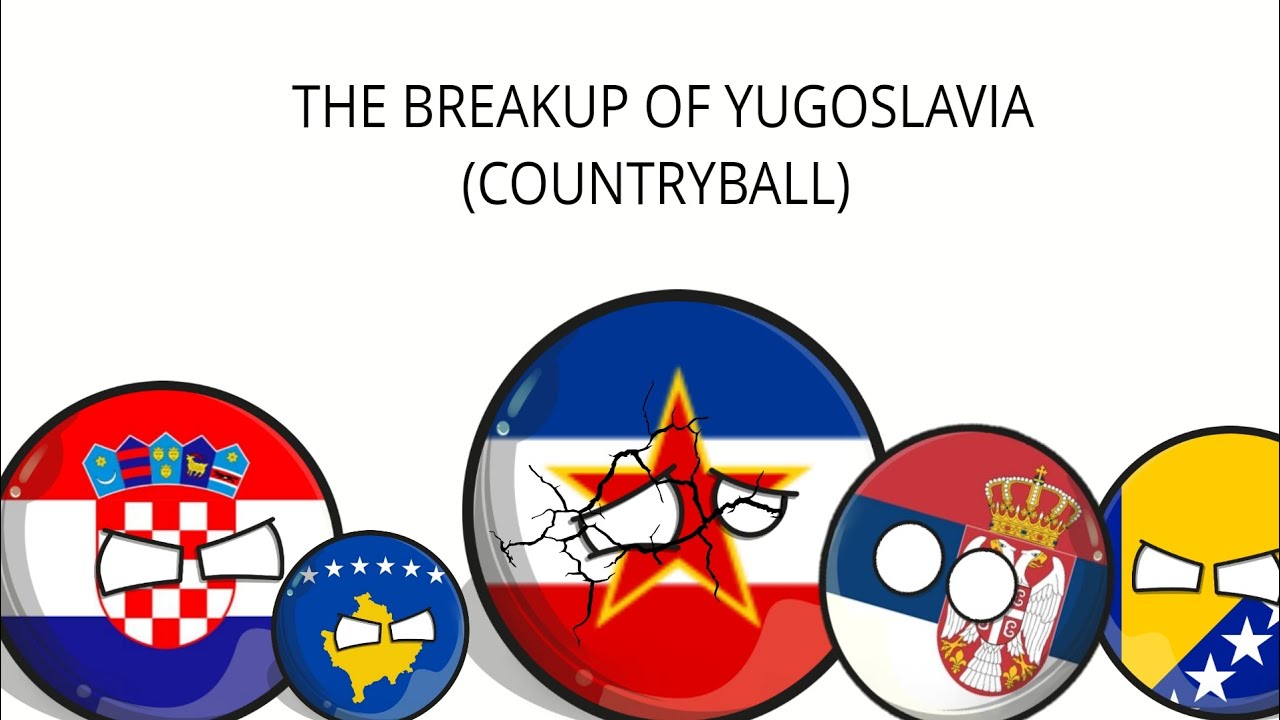 the Breakup of Yugoslavia (Countryballs) YouTube
