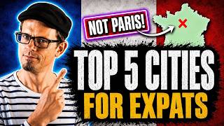 Where Should You Live in France? 5 Cities Ranked for Expats