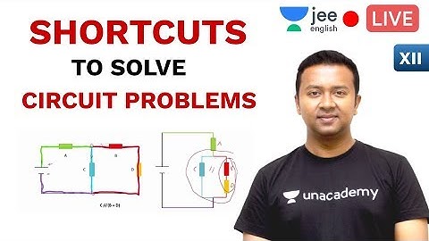 Amazing Shortcut Tricks To Solve Circuit Problems | Physics | Unacademy JEE English | Sumit Kundu