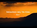 Keane - Somewhere Only We Know (speedup, reverb   lyrics)- Jerry Melodies