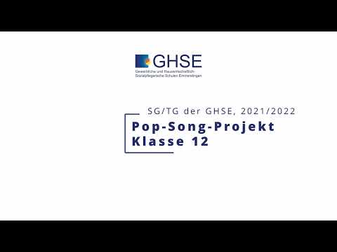 Das wird schon | GHSE-Popsong-Projekt Klasse 12, 2022