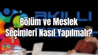 Bölüm Ve Meslek Seçimleri Nasıl Yapılmalı?
