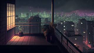 Chill Cozy Lofi In City ? Calm Your Anxiety ~ Beats To Relax/Study