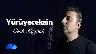 Yürüyeceksin I Cenk Kaynak