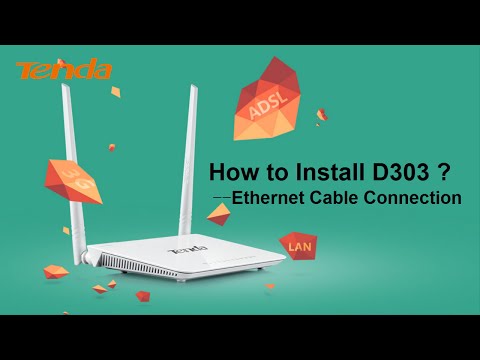 How to install Tenda D303? -Ethernet Cable Connection