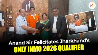 Anand Sir Felicitates Jharkhand's Only INMO Qualifier and His Parents | Mentors Eduserv