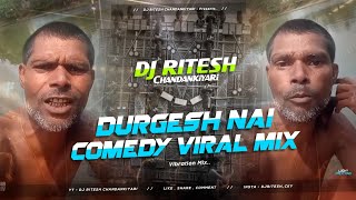 Instagram Viral Reel || Durgesh Nai Comedy Dialogue Mix || Vibration Mix || Dj Ritesh Chandankiyari