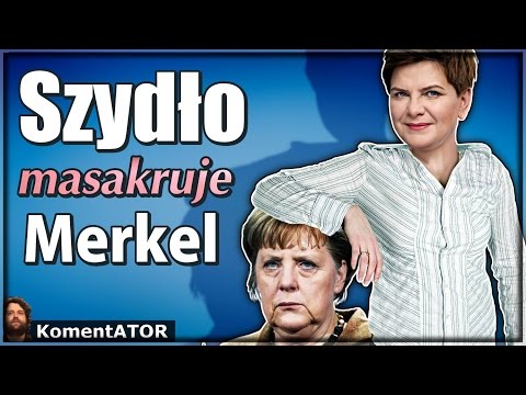 Szydło masakruje Merkel - KomentATOR #408