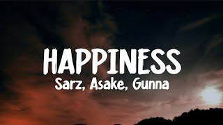 Sarz - Happiness ft, Asake \& Gunna (Lyrics)