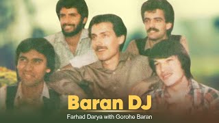 Farhad Darya with Gorohe Baran | Baran DJ