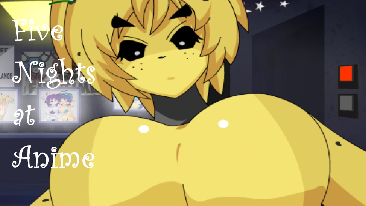 Five nights at anime boobs
