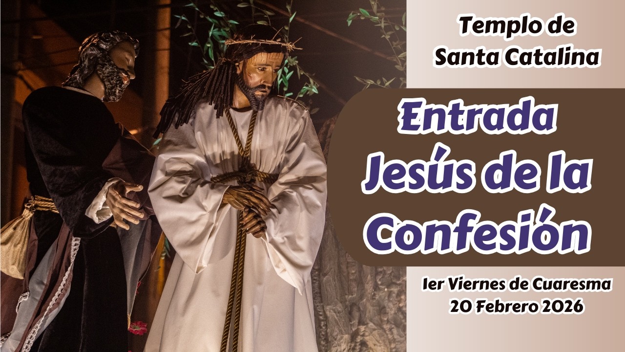 Entrada Procesión Jesús Nazareno Santa Catalina | Cuaresma 2026