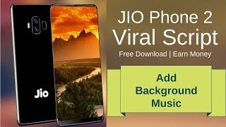 Jio Phone 2 viral script | Add background music | Earn online money | Whatsapp viral script screenshot 2