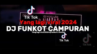 DJ FUNKOT CAMPURAN X THAILAN DJ KAU TERCIPTA BUKAN UNTUKU VIRAL 2024