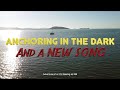 Anchoring in the dark and a new song