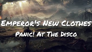 Panic! At The Disco - Emperor's New Clothes (Lyrics)