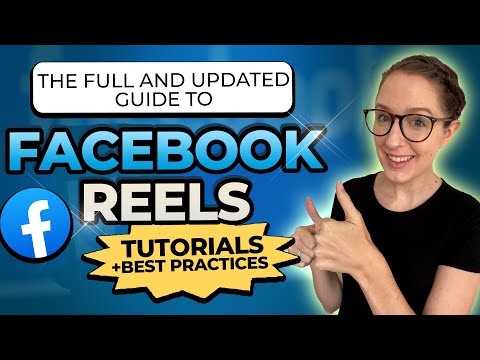 The Full And Updated Guide To Facebook Reels: Tutorials + Best Practices