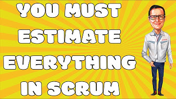 Why you should estimate all work in Scrum & Agile Teams including bugs, defects and spikes!