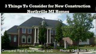 Discovering Affordable New Construction Northville MI - Conquest Real Estate - (248) 569-1486