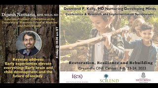 2023 Nurturing Developing Minds Conf. Keynote - Dipesh Navsaria - Early brain & child development..