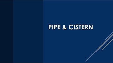 Pipe & Cistern