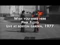 Pink Floyd - Wish You Were Here - Live at Boston Garden