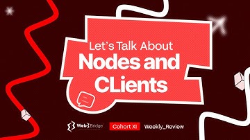 Web3bridge Students (cohort 11) Share What They’ve Learned: Nodes and Clients