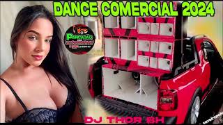 SET DANCE COMERCIAL 3K (( DJ THOR BH 2024 ))