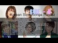 Korean Slow Songs Playlist with Lyrics - Side D