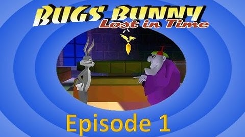 Bugs Bunny Lost In Time - Part 1: In the middle of NOWHERE!?!