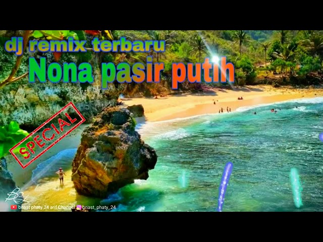 DJ NONA PASIR PUTIH BIKIN KITA GELENG GELENG BASS FULL class=