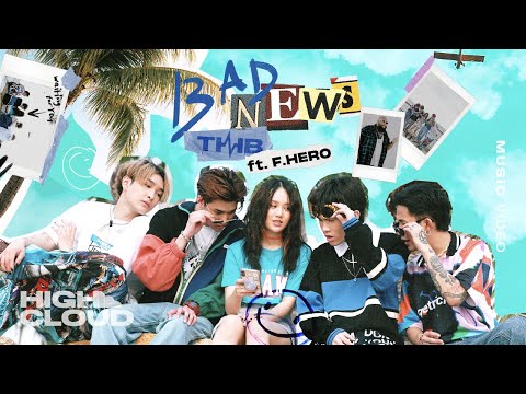 THB Ft. F.HERO - BAD NEWS [Official MV]