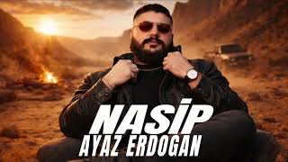 Ayaz Erdoǧan - Nasip 2026 Remix Trend