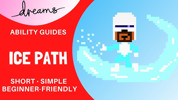 Dreams PS4 | Ice Path | Ability Guide/Tutorial