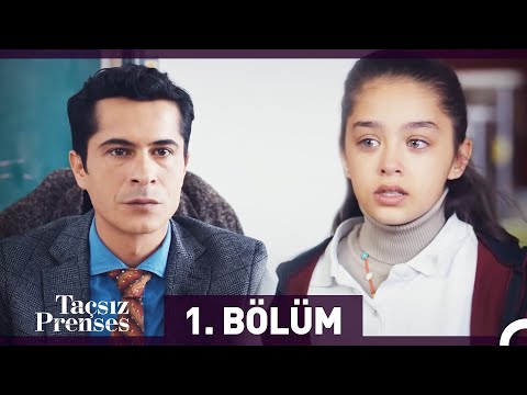 Taçsız Prenses 1. Bölüm