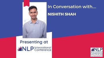 In Conversation with...Nishith Shah - 2024 NLP International Conference