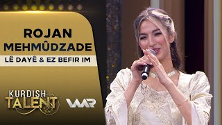 Rojan Mehmûdzade - Lê Dayê & Ez Befir im | Kurdish Talent
