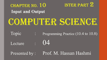 Programs 10.4 to 10.8 | Lec 4 | CH 10 | ICS Part 2 | M. Hassan Hashmi | #csclassroom
