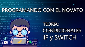 TEORIA en JAVA - 3 - CONDICIONALES IF y SWITCH