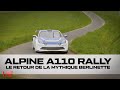 [EXCLUSIVITÉ]  Essai de la nouvelle ALPINE A110 RALLY !
