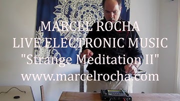 [LIVE LOOPING using KORG KAOSSILATOR PRO] Marcel Rocha -Strange Meditation II